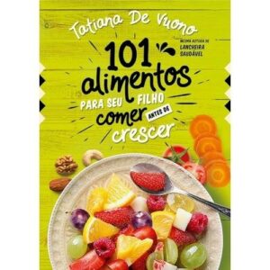 livro 101 alimentos para seu filho comer